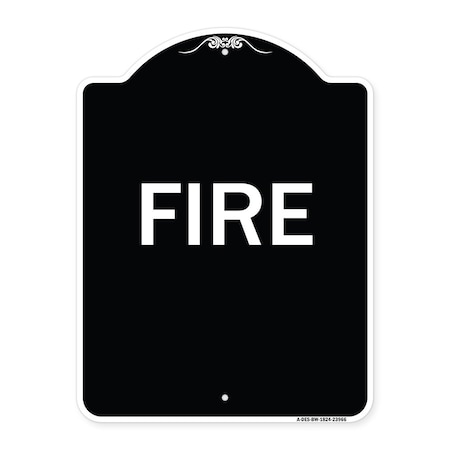 Signmission Designer Series Sign-Fire, Black & White Heavy-Gauge Aluminum Sign, 24" x 18", BW-1824-23966 A-DES-BW-1824-23966